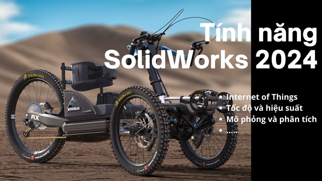 Các tính năng Solidworks 2024