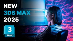3Ds Max 2025: Hình Ảnh Hướng Dẫn Cài Đặt Chi Tiết