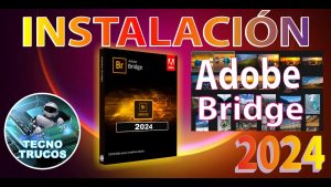 Download Adobe Bridge 2024 Full Crack – Link Google Drive