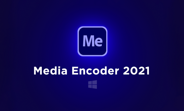Download Media Encoder 2021 – Hướng dẫn cài đặt